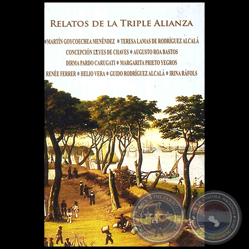 RELATOS DE LA TRIPLE ALIANZA - Autor: TERESA LAMAS DE RODRGUEZ ALCAL - Ao 2015